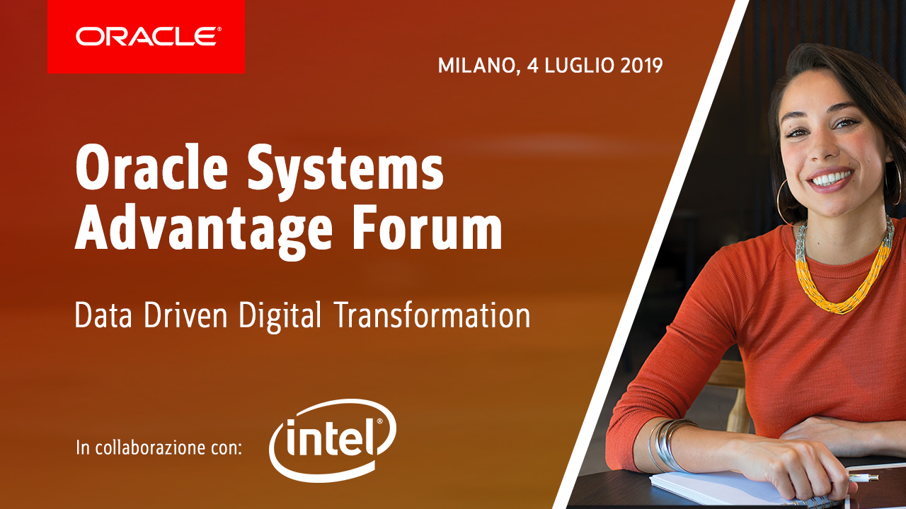 Come si può attivare una strategia di trasformazione digitale basata sui dati? Scoprilo all'Oracle System Advantage Forum 